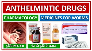 ANTHELMINTIC DRUGS BASIC USE PHARMACOLOGY MEDICINES FOR WORMS कृमिनाशक दवा पेट की कृमि के इलाज [upl. by Haimerej]