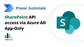 SharePoint API set up via Azure AD AppOnly amp Connection from Power Automate [upl. by Ocir]