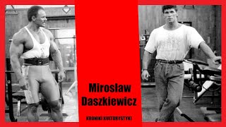 Mirosław Daszkiewicz URWANA KARIERA MISTRZA Kroniki Kulturystyki [upl. by Parks]