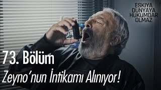 Zeynonun intikamı alınıyor  Eşkıya Dünyaya Hükümdar Olmaz 73 Bölüm [upl. by Nyleda]