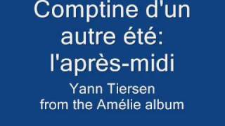 Comptine dun autre été laprèsmidi  Yann Tiersen [upl. by Massie]