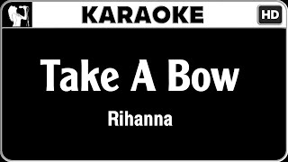 Rihanna  Take a Bow Karaoke Version  HQ Audio [upl. by Aenet]