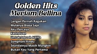 Golden Hits Meriam Bellina  Pilihan Lagu Nostalgia Terpopuler Meriam Bellina [upl. by Angi]