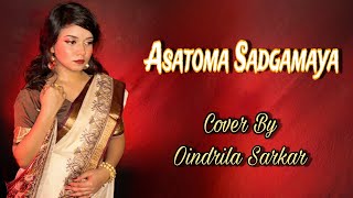 Asatoma Sadgamaya Female Cover Version by Oindrila Sarkar II Arijit Singh II Dashami Special [upl. by Negaem]