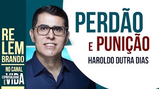 PERDÃO E PUNICÃO  Haroldo Dutra Dias [upl. by Lewendal]