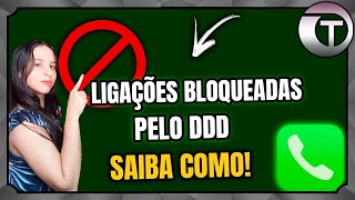 Como bloquear ligações somente pelo DDD [upl. by Nageam]