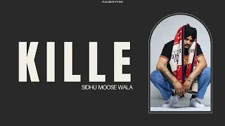 KIlle Official Audio Sidhu Moose Wala  Kille Song Sidhu Moose Wala [upl. by Missy]