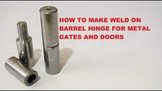 How to make Weld On Barrel Hinge For Metal Gates And Doors  Metal Lathe [upl. by Cliff]