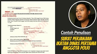 Penulisan Surat Perjanjian Ikatan Dinas Pertama Anggota Polri Seleksi Penerimaan Polri [upl. by Bergh44]