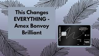 This Changes EVERYTHING Amex Bonvoy Brilliant [upl. by Needan]