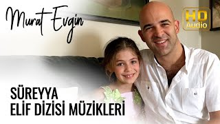 Süreyya  Elif Dizisi Müzikleri [upl. by Porta55]