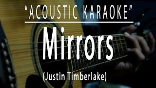 Mirrors  Justin Timberlake Acoustic karaoke [upl. by Osbourn]