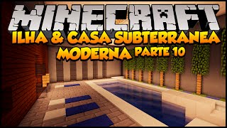 Minecraft Ilha e Casa Subterrânea Moderna Parte 10 [upl. by Eelta]