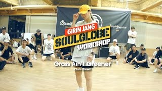 GIRIN JANG  Chris Brown  Grass Aint Greener  SOULGLOBE WORKSHOP [upl. by Julina426]