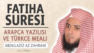 Fatiha suresi anlamı dinle Abdulaziz az Zahrani Fatiha suresi arapça yazılışı okunuşu ve meali [upl. by Bolton]