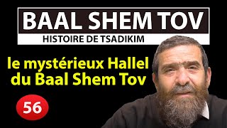 HISTOIRE DE TSADIKIM 56  BAAL SHEM TOV  le mystérieux Hallel du Baal Shem Tov  Avi Assouline [upl. by Seamus]