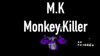 MK MonkeyKiller [upl. by Anyat395]