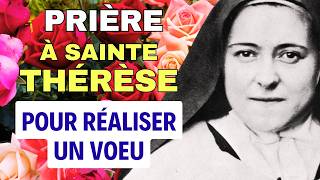 Prière à SAINTE THÉRÈSE Pour RÉALISER Un VOEU ✨ Prière Miraculeuse [upl. by Ali]