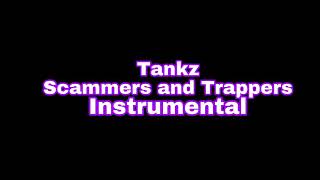 Tankz Scammers and Trappers Instrumental prod by DefBeats [upl. by Anyrak]