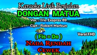 DONGAN MATUA Karaoke Nada Rendah Cewek  Wanita FisDo  Trio Exspres 89 Cipt  Robert Marbun [upl. by Ihsir]