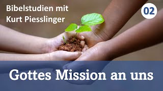 Bibelstudien Lektion 2 Gottes Mission an uns  Kurt Piesslinger [upl. by Nahtannhoj]