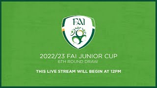 🔴 LIVE  202223 FAI Junior Cup  6th Round Draw [upl. by Matrona]