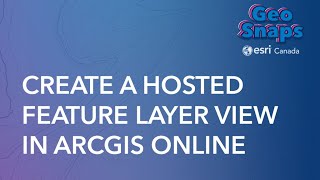 Create a Hosted Feature Layer View in ArcGIS Online [upl. by Rehotsirhc]