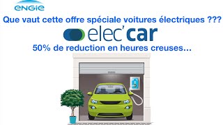 ENGIE ELEC CAR  Analyse du tarif de cette offre électricité [upl. by Ecirtnahc]