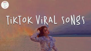 Tiktok songs 2024 🍹 Tiktok viral songs  Tiktok music 2024 [upl. by Ferna]