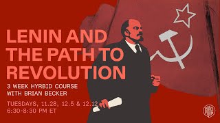 CLASS 1 Lenin and the Path the Revolution [upl. by Hapte]