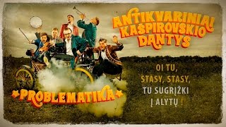 AKD • Antikvariniai Kašpirovskio dantys  Oi tu Stasy Stasy tu sugrįžki į Alytų [upl. by Nnylatsirk108]