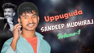 UPPUGUDA SANDEEP MUDHIRAJ VOLUME1  SINGER  ACLEMENT [upl. by Etnaled]