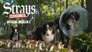 Strays  Official Trailer 2 [upl. by Wooldridge769]