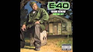 E40 quotTakin Em Backquot [upl. by Lynelle1]