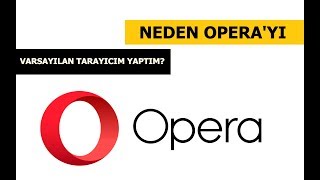 Neden Operayı Varsayılan Tarayıcım Yaptım [upl. by Marvin]