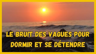 🏄‍♂️🌊 BRUIT DES VAGUES DE LA MER POUR DORMIR ET SE DÉTENDRE ✨ [upl. by Nnyliram]