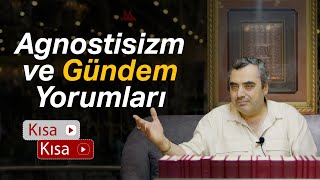 Agnostisizm ve Gündem  MustafaKaraman [upl. by Niltak278]