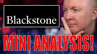 BX Stock  Blackstone MINI STOCK ANALYSIS REVIEW  Martyn Lucas Investor MartynLucasInvestorEXTRA [upl. by Hcone928]