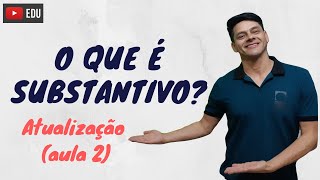 O que é substantivo  Atualização da aula 2  Morfologia [upl. by Zuckerman115]