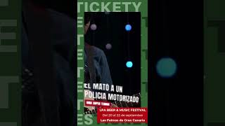 El mató a un policía motorizado  LPA Beer amp Music Festival 2024  Gran Canaria  Ticketyes [upl. by Rendrag]