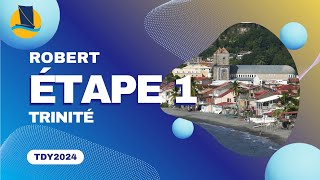 Étape 1 Robert  Trinité  TDY2024 [upl. by Ahsienar823]