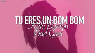 Kafu Banton Bad Gyal  Tu Eres Un Bom Bom LetraLyrics [upl. by Nickolas]