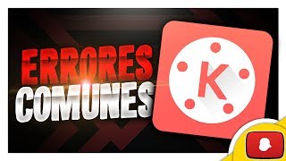 SOLUCIÓN A LOS ERRORES MAS COMUNES EN KINEMASTERAlexius Tv [upl. by Keare]