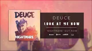 Deuce  Look at Me Now Official Audio [upl. by Einaffets777]