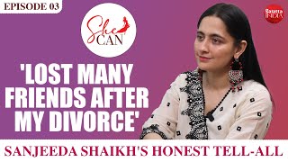 Sanjeeda Shaikh on divorce with Aamir Ali being a single parentjudged amp called too pretty She Can [upl. by Ydnem]