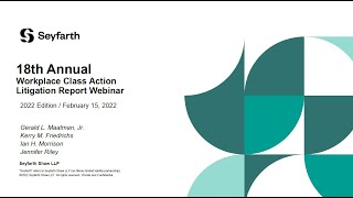 Seyfarth Webinar 18th Annual Workplace Class Action Litigation Report [upl. by Nymzaj]