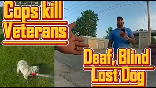 Cop Shoots VETERANS small blind deaf dog [upl. by Rolecnahc]