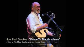 Noel Paul Stookey  quotDance To The Manulenjoquot [upl. by Lledniw]