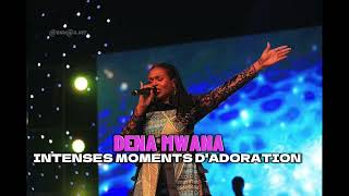 DENA MWANA  MOMENTS INTENSES DADORATION LIVE 🔴 2023 [upl. by Aneelad]