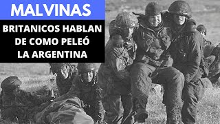 Malvinas Británicos hablan de como peleó la Argentina [upl. by Irtemed170]